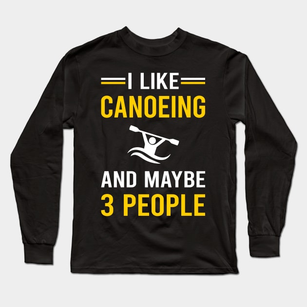 3 People Canoeing Canoe Long Sleeve T-Shirt by Good Day